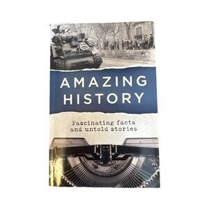 Amazing History Hardcover Book Fascinating Facts & Untold Stories By Publication